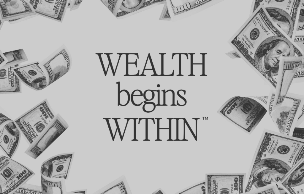 Forget the deprivation diets and rigid spreadsheets! You won't get any of that with my unique money coaching program: Wealth Begins Within™.
